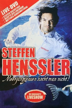 Steffen Henssler - Meerjungfrauen kocht man nicht!'s poster