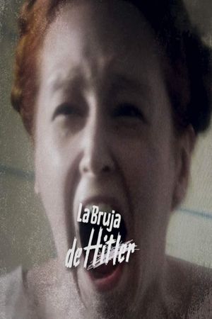 La Bruja de Hitler's poster