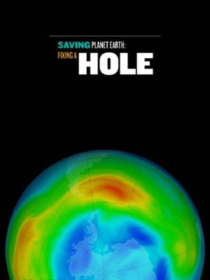 Saving Planet Earth: Fixing a Hole's poster