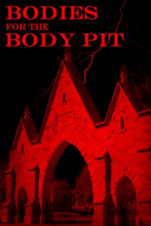 Bodies for the Body Pit's poster