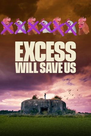 Excess Will Save Us's poster