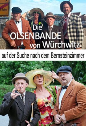 Die Würchwitzer Olsenbande auf der Suche nach dem Bernsteinzimmer's poster