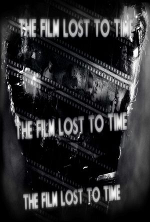 The Film Lost to Time's poster