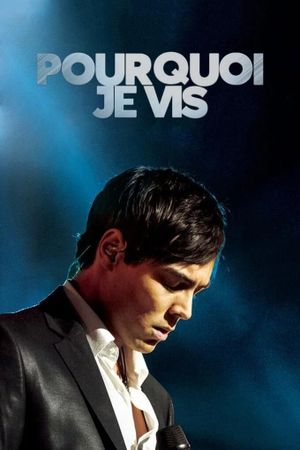 Pourquoi je vis's poster