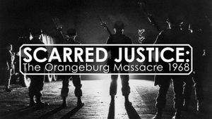 Scarred Justice: The Orangeburg Massacre 1968's poster