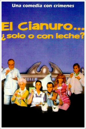 El cianuro... ¿solo o con leche?'s poster