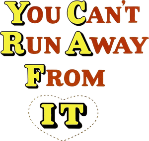 You Can't Run Away from It's poster