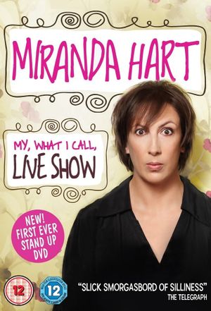 Miranda Hart - My, What I Call, Live Show's poster