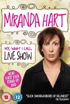 Miranda Hart - My, What I Call, Live Show's poster image