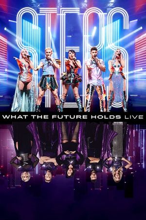 Steps: What the Future Holds - Live at the O2 Arena's poster