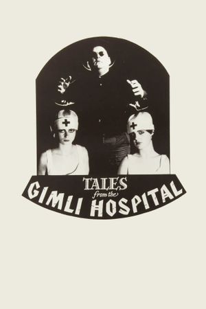 Tales from the Gimli Hospital's poster