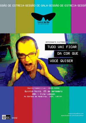 Tudo Vai Ficar Da Cor Que Você Quiser's poster