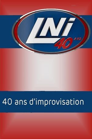 LNI : 40 ans d'improvisation's poster