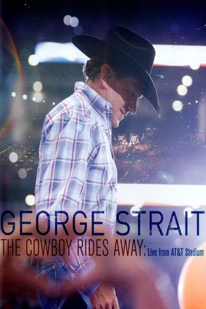 George Strait: The Cowboy Rides Away's poster