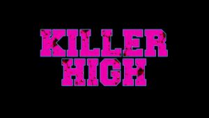 Killer High's poster