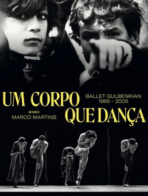 Um Corpo que Dança - Ballet Gulbenkian 1965-2005's poster