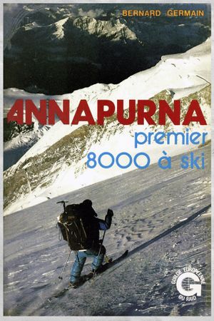 Annapurna, premier 8000 à ski's poster