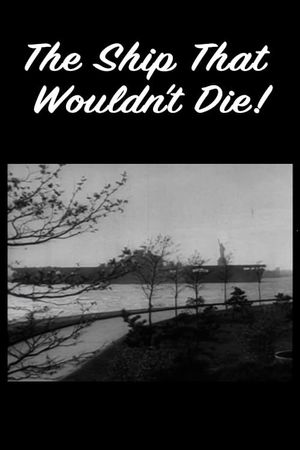 The Ship That Wouldn't Die!'s poster