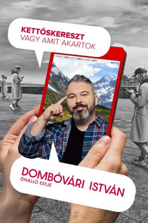 Kettőskereszt vagy amit akartok - Dombóvári István önálló estje's poster