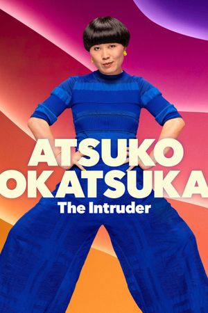 Atsuko Okatsuka: The Intruder's poster