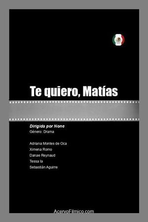 Te quiero, Matías's poster