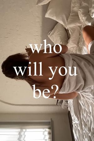 Who Will You Be?'s poster