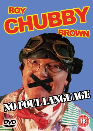 Roy 'Chubby' Brown - NO FOUL LANGUAGE's poster