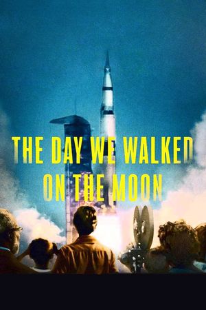 The Day We Walked on the Moon's poster