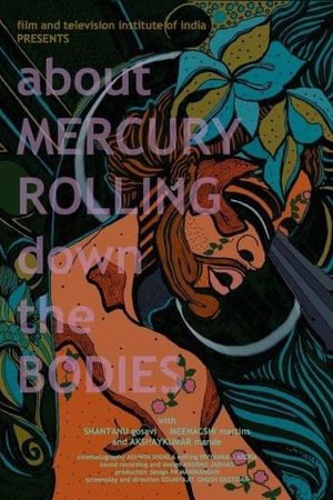 Taap - About Mercury Rolling Down the Bodies's poster