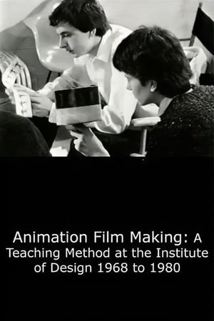 Animation Film Making: A Teaching Method at the Institute of Design 1968 to 1980's poster