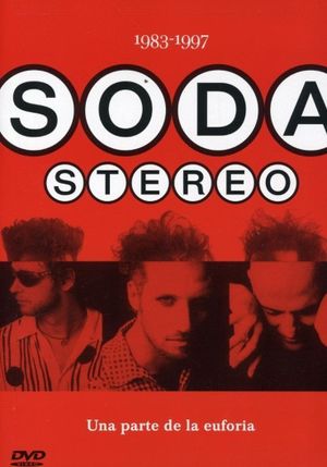 Soda Stereo: Una Parte De La Euforia's poster