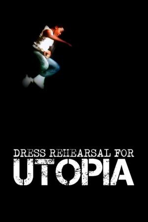 Dress Rehearsal for Utopia's poster image