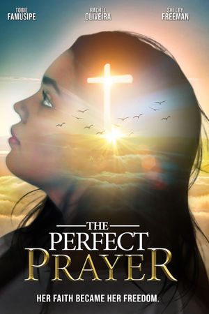 The Perfect Prayer: A Faith Based Film's poster