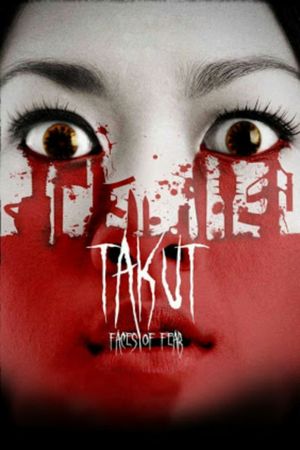 Takut: Faces of Fear's poster