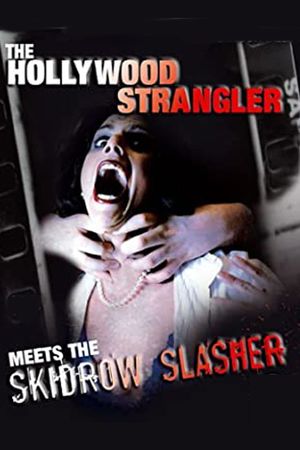 The Hollywood Strangler Meets the Skid Row Slasher's poster