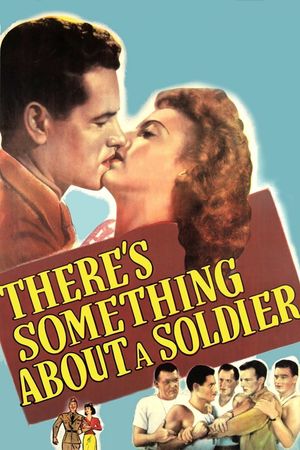There's Something About a Soldier's poster