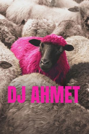 DJ Ahmet's poster