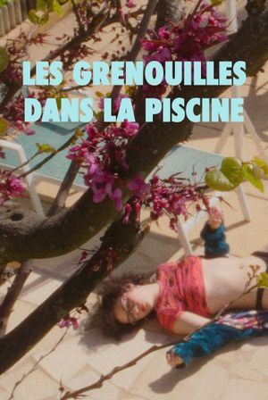Les Grenouilles dans la Piscine's poster