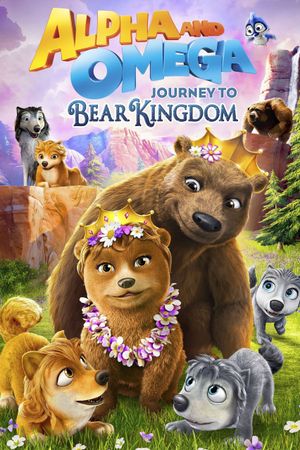 Alpha and Omega: Journey to Bear Kingdom's poster