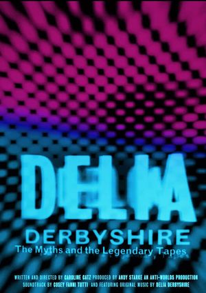 Delia Derbyshire: The Myths and Legendary Tapes's poster