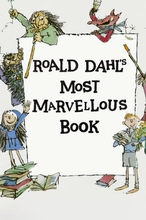 Roald Dahl's Most Marvellous Book's poster image