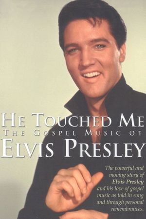 He Touched Me: The Gospel Music of Elvis Presley's poster image