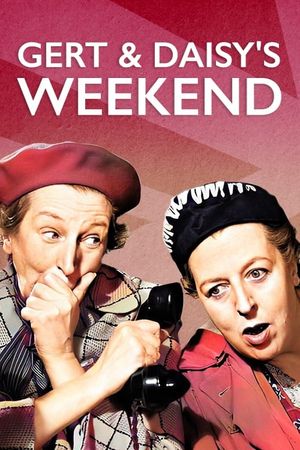 Gert and Daisy's Week-end's poster
