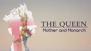 The Queen: Mother and Monarch's poster