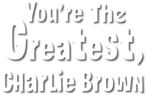 You're the Greatest, Charlie Brown's poster