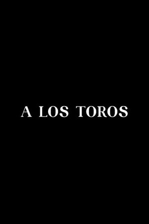 A los toros's poster