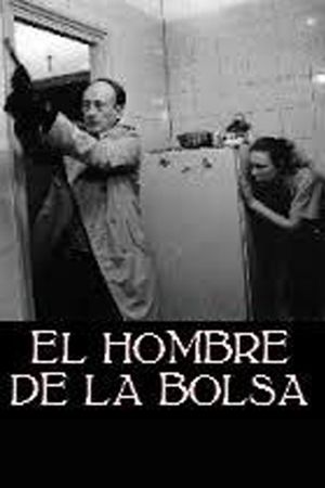 El hombre de la bolsa's poster