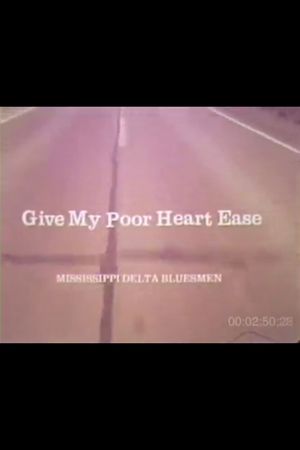 Give My Poor Heart Ease's poster