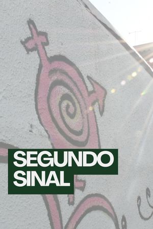 Segundo Sinal's poster