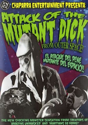 Attack of the Mutant Dick from Outer Space's poster